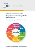 Cover: Perspektiven eines fach&uuml;bergreifenden Musikunterrichts - Universit&auml;tsverlag Potsdam