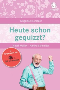 Abbildung von: Heute schon gequizzt? Das Quizbuch für Senioren - Singliesel