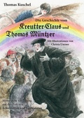 Cover: Die Geschichte vom Kreutter-Claus und Thomas M&uuml;ntzer - THK