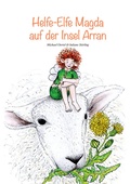Cover: Helfe-Elfe Magda auf der Insel Arran - Shaker Media