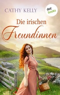 Cover: Die irischen Freundinnen - dotbooks