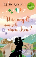 Cover: Wie angelt man sich einen Iren? - dotbooks