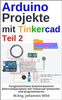Cover: Arduino Projekte mit Tinkercad | Teil 2 - 3DTech Johannes Wild