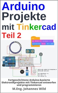 Enlarge image Cover: Arduino Projekte mit Tinkercad | Teil 2 - 3DTech Johannes Wild