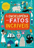 Cover: A enciclop&eacute;dia dos fatos incr&iacute;veis - Editora Melhoramentos