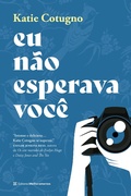 Cover: Eu n&atilde;o esperava voc&ecirc; - Editora Melhoramentos