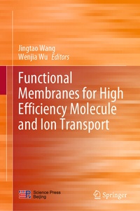 Abbildung von: Functional Membranes for High Efficiency Molecule and Ion Transport - Springer