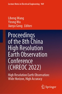 Enlarge image Cover: Proceedings of the 8th China High Resolution Earth Observation Conference (CHREOC 2022) - Springer