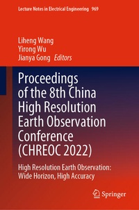 Enlarge image Cover: Proceedings of the 8th China High Resolution Earth Observation Conference (CHREOC 2022) - Springer