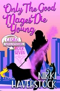 Cover: Only the Good Mages Die Young (Casino Witch Mysteries, #7) - Casino Witch Mysteries
