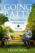 Cover: Going Batty: The Lockdown Chronicles. Part One. - Grinning Bandit Books