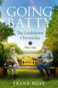Enlarge image Cover: Going Batty: The Lockdown Chronicles. Part One. - Grinning Bandit Books