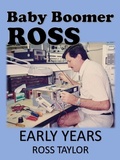 Cover: Early Years (Baby Boomer, Ross, #1) - Baby Boomer, Ross