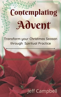 Enlarge image Cover: Contemplating Advent - Jeff Campbell