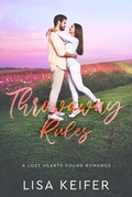 Cover: Throwaway Rules (A Lost Hearts Found Romance, #3) - Lisa Keifer