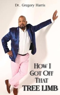 Enlarge image Cover: How I Got Off That Tree Limb - Ewings Publishing LLC