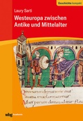 Cover: Westeuropa zwischen Antike und Mittelalter - wbg Academic in Herder