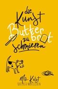 Cover: Die Kunst Butterbrot zu schmieren - Tolino Media