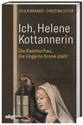 Cover: Ich, Helene Kottannerin - Theiss in Herder
