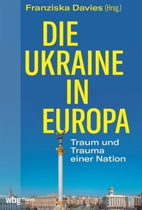 Abbildung von: Die Ukraine in Europa - Theiss in Herder