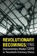 Cover: Revolutionary Becomings - Columbia University Press