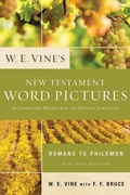 Cover: W. E. Vine's New Testament Word Pictures: Romans to Philemon - Thomas Nelson Publishers