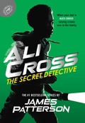 Cover: Ali Cross: The Secret Detective - Jimmy Patterson