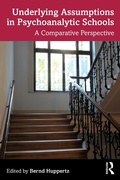 Cover: Underlying Assumptions in Psychoanalytic Schools - Routledge