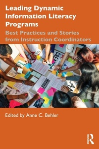 Abbildung von: Leading Dynamic Information Literacy Programs - Routledge