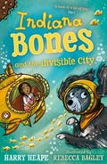 Cover: Indiana Bones and the Invisible City - Faber & Faber