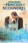 Cover: Star Wars: The Princess and the Scoundrel - Random House Worlds