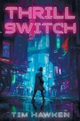 Cover: Thrill Switch - Seahawk Press