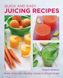 Cover: Quick and Easy Juicing Recipes - New Shoe Press