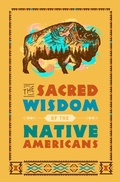Cover: The Sacred Wisdom of the Native Americans - Chartwell Books