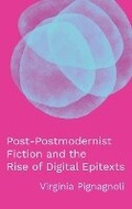 Cover: Post-Postmodernist Fiction and the Rise of Digital Epitexts - Ohio State University Press