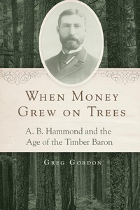 Abbildung von: When Money Grew on Trees - University of Oklahoma Press