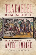 Cover: Tlacaelel Remembered - University of Oklahoma Press