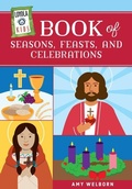 Cover: Loyola Kids Book of Seasons, Feasts, and Celebrations - Loyola Press