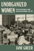 Cover: Unorganized Women - University of Pittsburgh Press