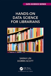 Abbildung von: Hands-On Data Science for Librarians - Chapman & Hall/CRC