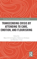 Cover: Transcending Crisis by Attending to Care, Emotion, and Flourishing - Routledge