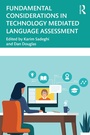 Cover: Fundamental Considerations in Technology Mediated Language Assessment - Routledge
