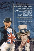 Cover: Immigration and Exile Foreign-Language Press in the UK and in the US - Bloomsbury Academic
