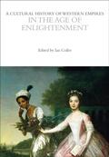 Cover: A Cultural History of Western Empires in the Age of Enlightenment - Bloomsbury Academic
