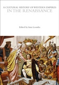 Cover: A Cultural History of Western Empires in the Renaissance - Bloomsbury Academic