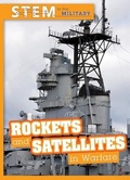 Cover: Rockets and Satellites in Warfare - Cavendish Square Publishing