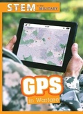 Cover: GPS in Warfare - Cavendish Square Publishing