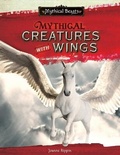 Cover: Mythical Creatures with Wings - Cavendish Square Publishing