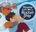 Cover: Granny Left Me a Rocket Ship - Kids Can Press