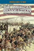 Cover: The American Revolution: Timelines, Facts, and Battles - Rosen Publishing Group